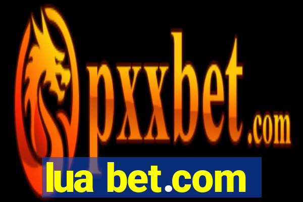 lua bet.com
